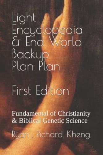 Beispielbild fr Light Encyclopedia & End World Backup Plan: Fundamental of Christianity & Biblical Genetic Science zum Verkauf von Ria Christie Collections