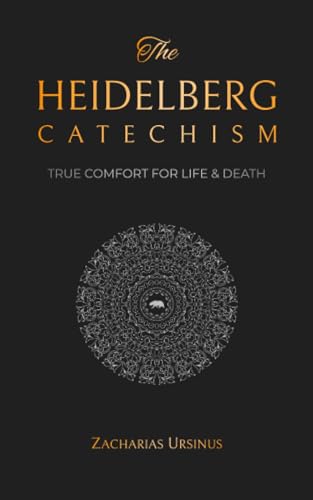 Beispielbild fr The Heidelberg Catechism: True Comfort for Life & Death zum Verkauf von MusicMagpie
