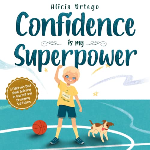 Stock image for Confidence is my Superpower: A Kid's Book about Believing in Yourself and Developing Self-Esteem (My Superpower Books) for sale by AwesomeBooks