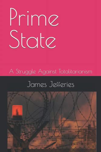Stock image for Prime State: A Struggle Against Totalitarianism for sale by Ria Christie Collections
