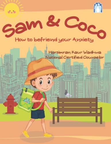 Imagen de archivo de Sam And Coco: How to befriend Anxiety a la venta por Big River Books