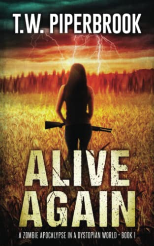 Stock image for Alive Again: A Zombie Apocalypse in a Dystopian World for sale by Half Price Books Inc.