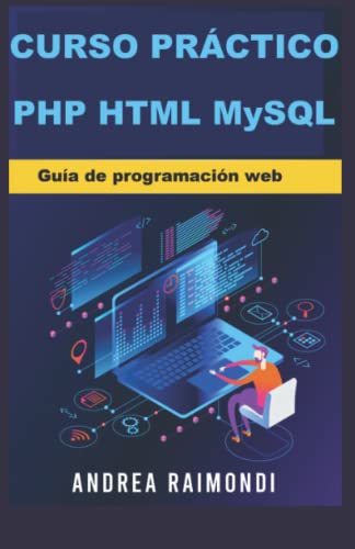 9798494361394: Curso prctico PHP HTML MySQL: Gua de programacin web