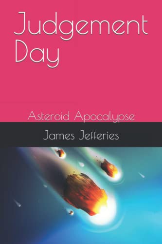 Stock image for Judgement Day: Asteroid Apocalypse for sale by Ria Christie Collections