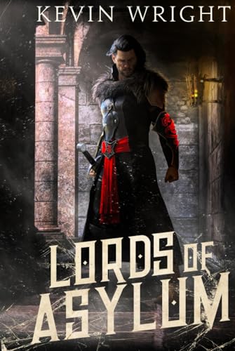 Immagine dell'editore per Lords of Asylum : Book One: the Serpent Knight Saga venduto da Better World Books Ltd