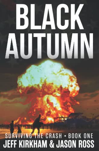 Beispielbild fr Black Autumn: A Survival Post-Apocalyptic Thriller (The Black Autumn Series) zum Verkauf von AwesomeBooks
