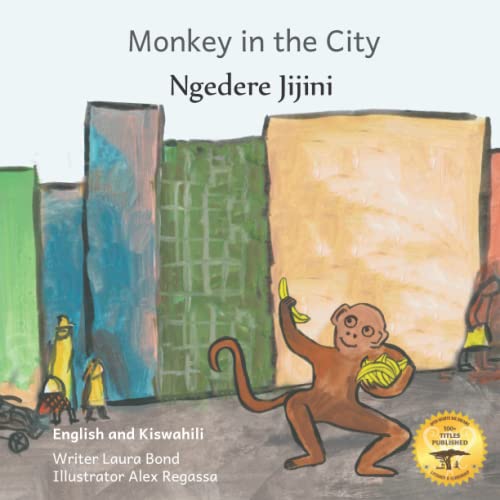 Imagen de archivo de Monkey In The City: How to Outsmart an Umbrella Thief in Kiswahili and English a la venta por California Books