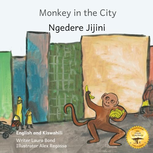 Stock image for Monkey In The City: How to Outsmart an Umbrella Thief in Kiswahili and English for sale by California Books