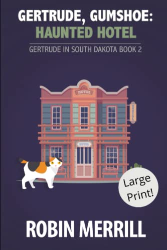 Stock image for Gertrude, Gumshoe: Haunted Hotel: Large Print (Gertrude in South Dakota (Large Print)) for sale by AwesomeBooks