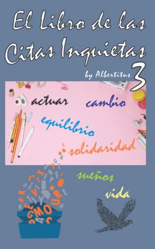 Stock image for EL LIBRO DE LAS CITAS INQUIETAS 3: by Albertitus for sale by Ria Christie Collections