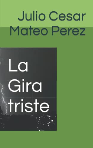 Stock image for La Gira triste (Spanish Edition) for sale by Ria Christie Collections