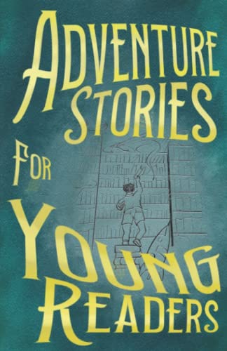 Immagine dell'editore per Adventure Stories for Young Readers venduto da Ria Christie Collections