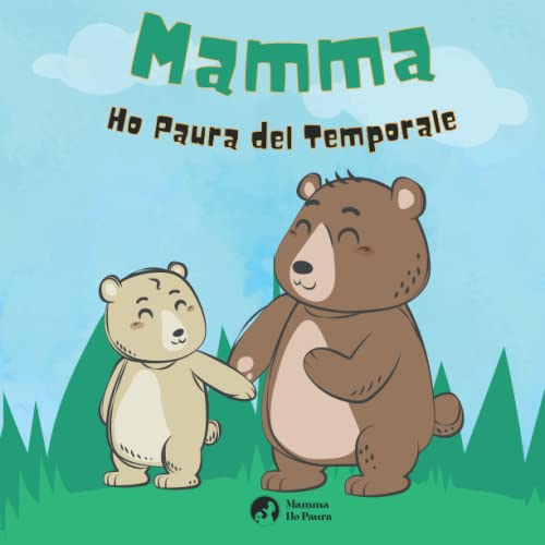 Stock image for Mamma Ho Paura del Temporale - Ediz. a colori: Trasforma la paura in coraggio for sale by Ria Christie Collections