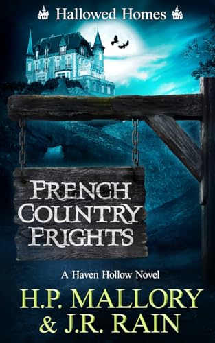 Stock image for French Country Frights: a Paranormal Women's Fiction Novel : (Hallowed Homes) for sale by Better World Books
