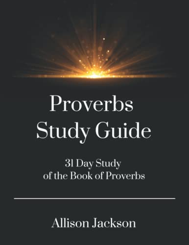 9798497635515: Proverbs Study Guide: 31 Day Study of the Book of Proverbs