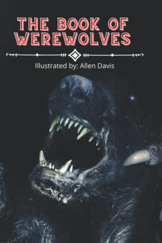 Stock image for The Book Of Werewolves: the Myth and Legends of Lycanthropy for sale by AwesomeBooks