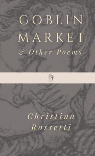 Beispielbild fr Goblin Market and Other Poems zum Verkauf von Half Price Books Inc.