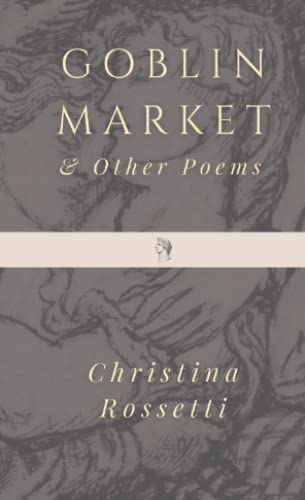 Imagen de archivo de Goblin Market and Other Poems a la venta por Half Price Books Inc.