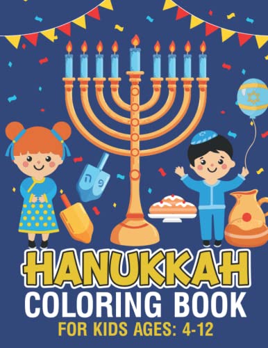 Imagen de archivo de Hanukkah Coloring Book For Kids Ages 4-12: Happy Hanukkah Coloring Book for Kids All Ages 4-8 4-12 9-12 Toddlers, Preschooler A Jewish Holiday Large . And Easy(Hanukkah Coloring Books for Kids) a la venta por Red's Corner LLC