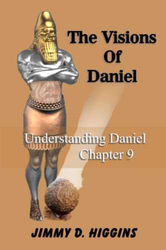 Stock image for The Visions Of Daniel: Understanding Daniel Chapter 9 for sale by Ria Christie Collections