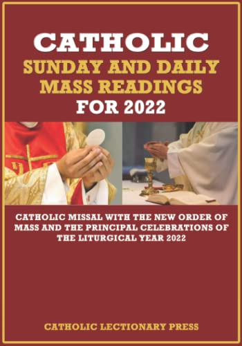 Stock image for CATHOLIC SUNDAY AND DAILY MASS READINGS FOR 2022: Catholic Missal with the New Order of Mass and the Principal Celebrations of the Liturgical Year . DAILY MASS READINGS WITH NEW ORDER OF MASS) for sale by SecondSale