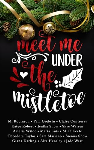 Stock image for Meet Me Under the Mistletoe: Holiday Anthology for sale by Zoom Books Company