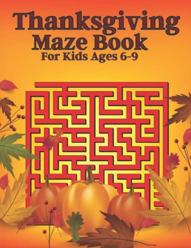 Stock image for Thanksgiving Maze Book For Kids Ages 6-9 for sale by Chiron Media