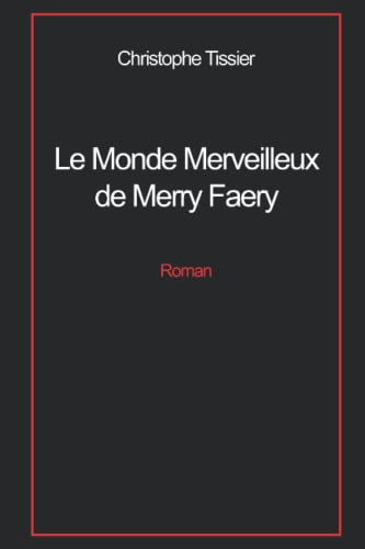 Imagen de archivo de Le Monde Merveilleux de Merry Faery a la venta por Ria Christie Collections