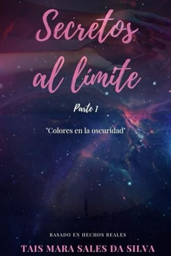 9798500009845: Secretos al lmite Parte 1: Colores en la oscuridad