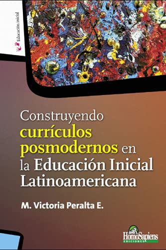 Imagen de archivo de Construyendo currculos posmodernos en la Educacin Inicial Latinoamericana a la venta por GreatBookPrices