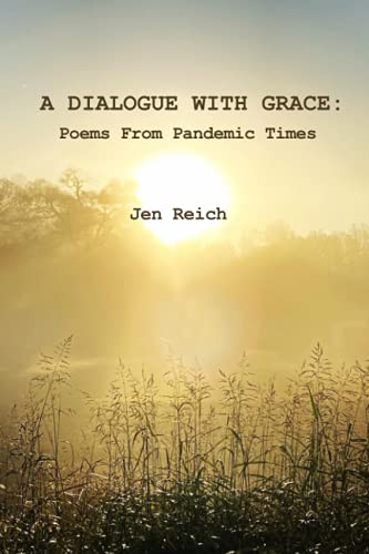 Beispielbild fr A Dialogue With Grace: Poems From Pandemic Times zum Verkauf von Ria Christie Collections