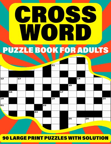 Stock image for Crossword Puzzle Book For Adults: Crossword Puzzle Book For Adults Containing 90 Large Print Puzzles To Enjoy Their Holiday With Solutions for sale by Chiron Media