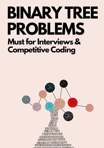 Stock image for Binary Tree Problems: Must for Interviews and Competitive Coding: 1 (Must for Coding Interviews) for sale by Chiron Media