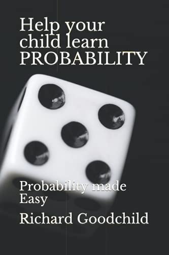 Stock image for Help your child learn PROBABILITY: Probability made Easy for sale by Reuseabook