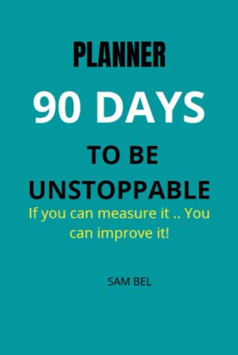 Beispielbild fr Planner first 90 days to be unstoppable: PLANNER : If you can measure it you can improve it zum Verkauf von Wonder Book