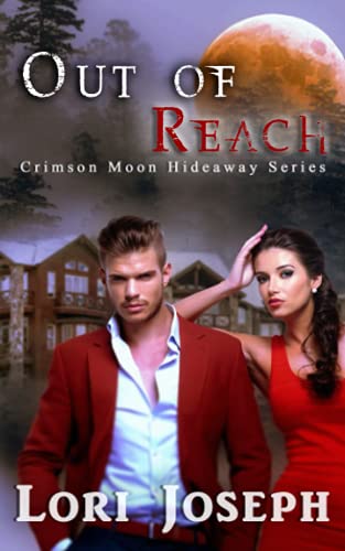 Stock image for Crimson Moon Hideaway: Out of Reach for sale by Chiron Media