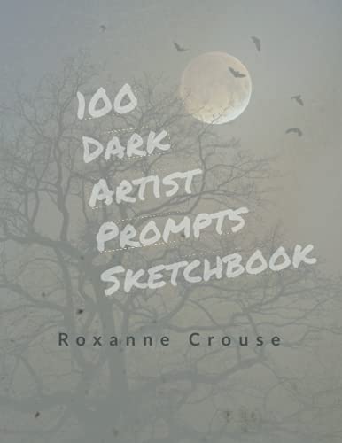 Stock image for 100 Dark Artist Prompts Sketchbook for sale by GreatBookPrices