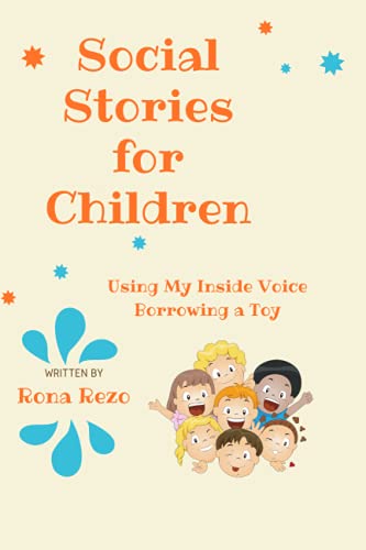 9798502251341: Social Stories for Children: Using My Inside Voice and Borrowing a Toy