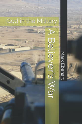 9798502459013: A Believer's War: God in the Military