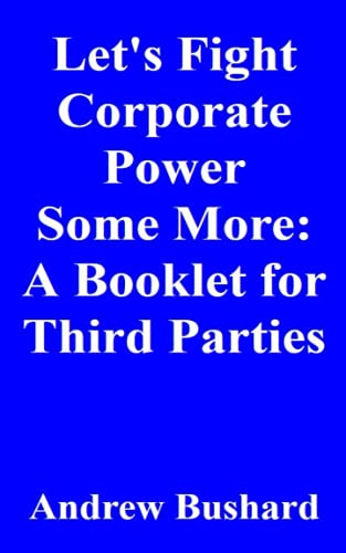 Beispielbild fr Let's Fight Corporate Power Some More: A Booklet for Third Parties zum Verkauf von Ria Christie Collections