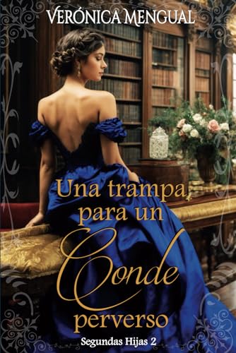 Stock image for Una trampa para un conde perverso (Serie Segundas Hijas) (Spanish Edition) for sale by California Books
