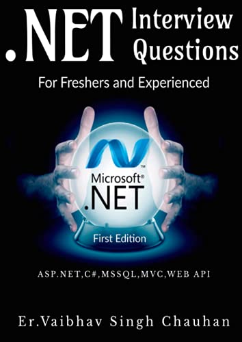 Beispielbild fr NET Interview Questions for Freshers and Experienced : Asp. net,c#,mssql,mvc,web Api zum Verkauf von Better World Books