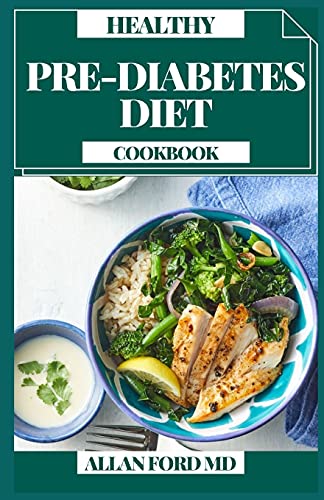 9798503153415: HEALTHY PRE-DIABETES DIET COOKBOOK: A Basic Maual to Getting Healthy and Reversing Prediabetes