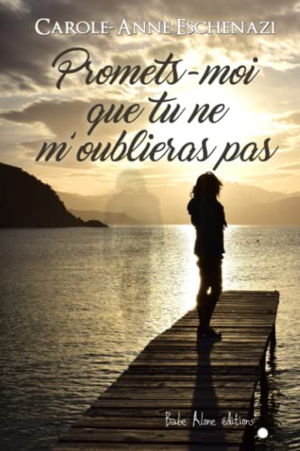 Stock image for Promets-moi que tu ne m'oublieras pas for sale by medimops
