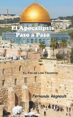 Stock image for El Apocalipsis paso a paso El Fin de los Tiempos for sale by PBShop.store US