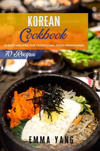 9798503917383: Korean Cookbook: 70 Easy Recipes For Traditional Food From Korea