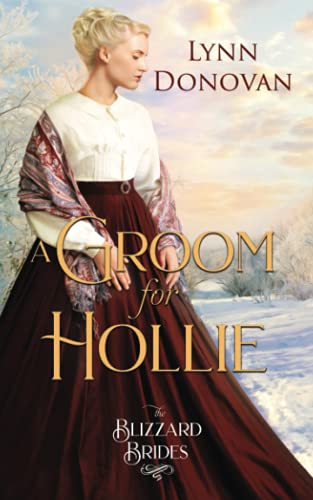 Stock image for A Groom for Hollie The Blizzard Brides Book 10 for sale by PBShop.store US