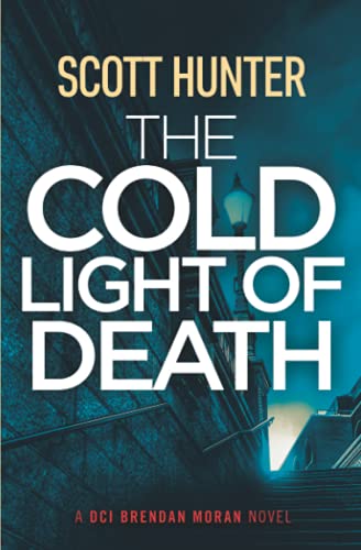 Imagen de archivo de The Cold Light of Death: DCI Brendan Moran #8 a la venta por HPB-Diamond