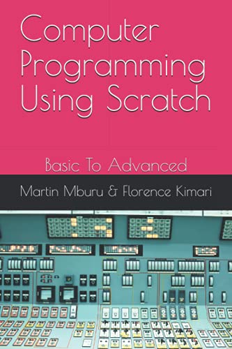 9798504337920: Computer Programming Using Scratch: Basic To Advanced
