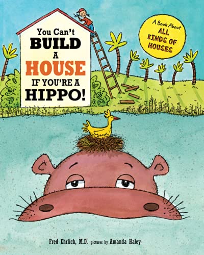 Stock image for You Can't Build a House If You're a Hippo! for sale by PBShop.store US